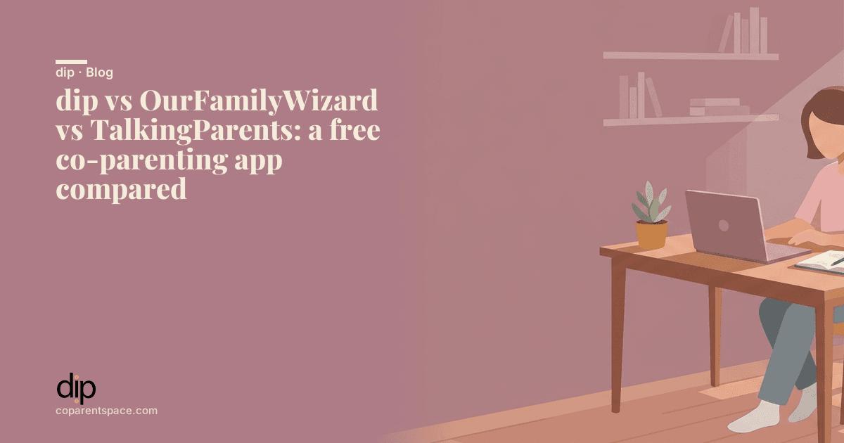 dip, OurFamilyWizard e TalkingParents: apps comparados