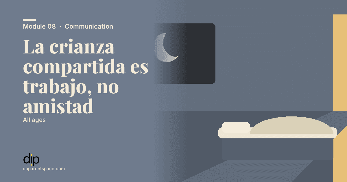 La crianza compartida es trabajo, no amistad