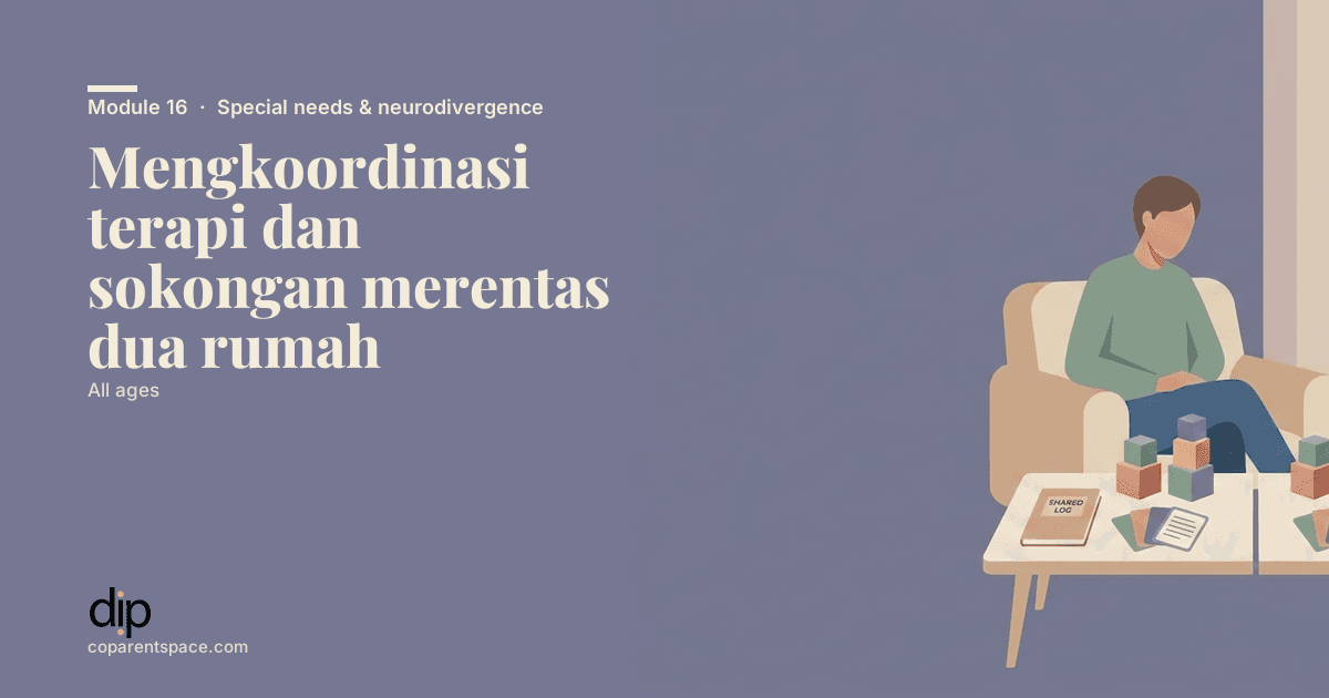 Mengkoordinasi terapi dan sokongan merentas dua rumah