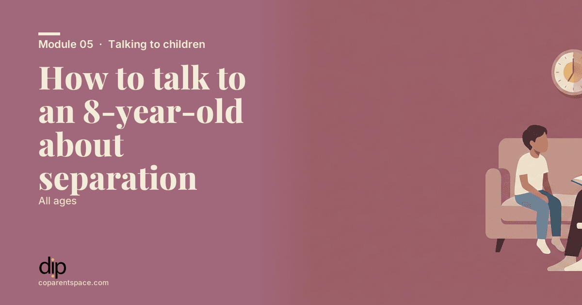 How to talk to an 8-year-old about separation