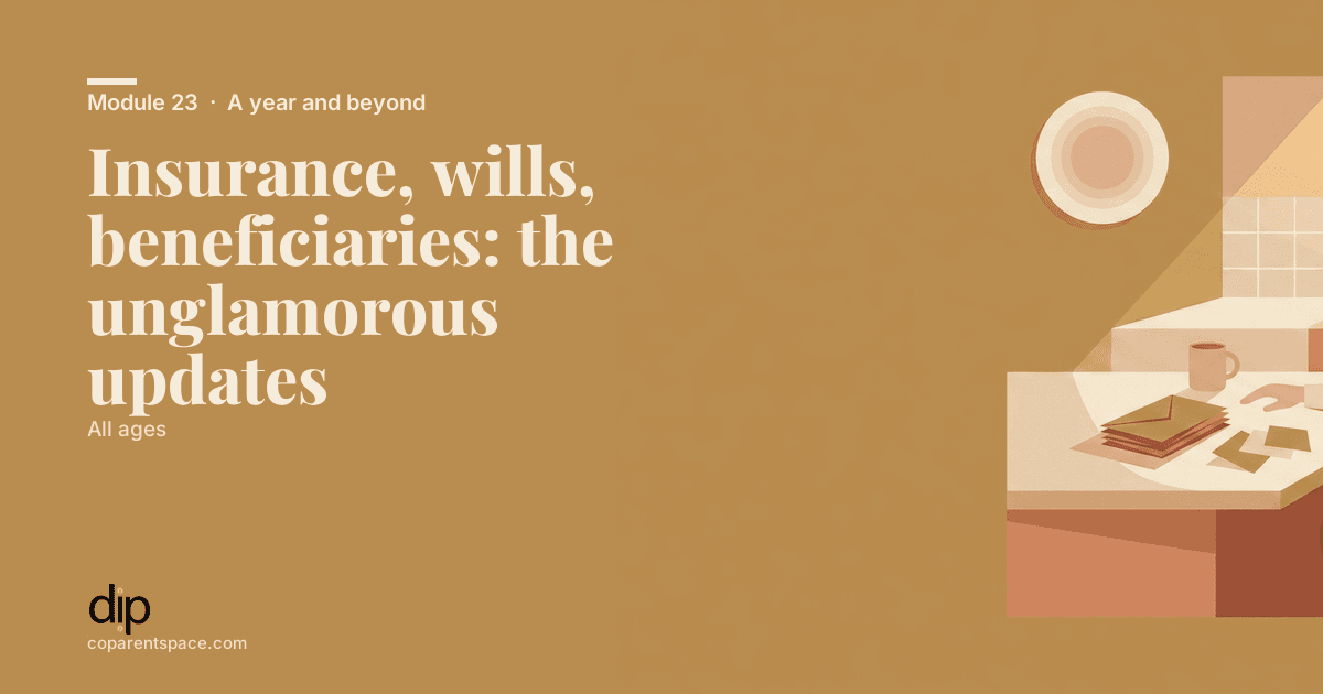 Insurance, wills, beneficiaries: the unglamorous updates