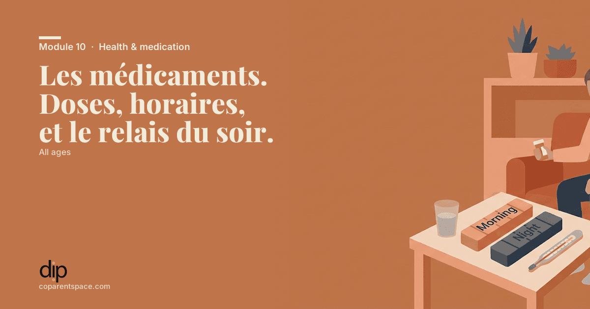 Les médicaments. Doses, horaires, et le relais du soir.