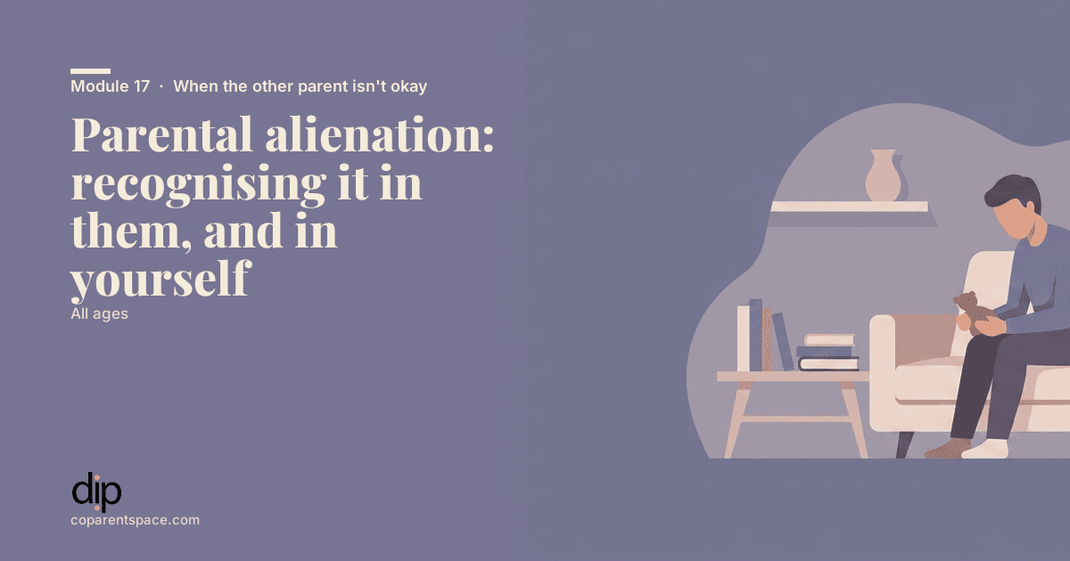Parental alienation: recognising it in them, and in yourself