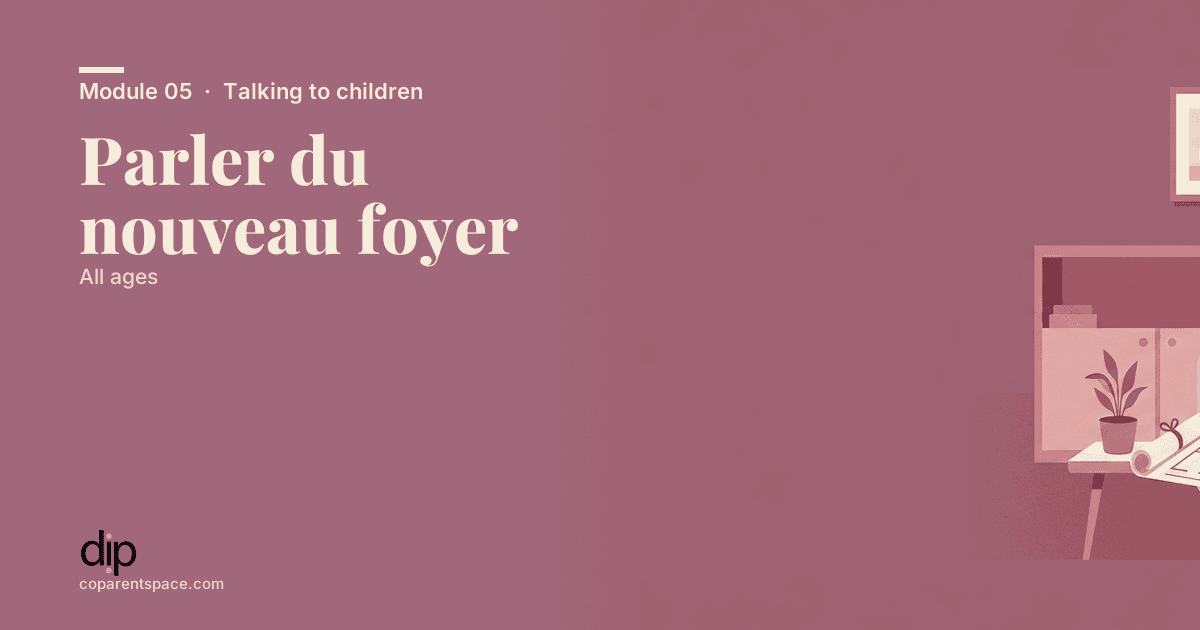 Parler du nouveau foyer
