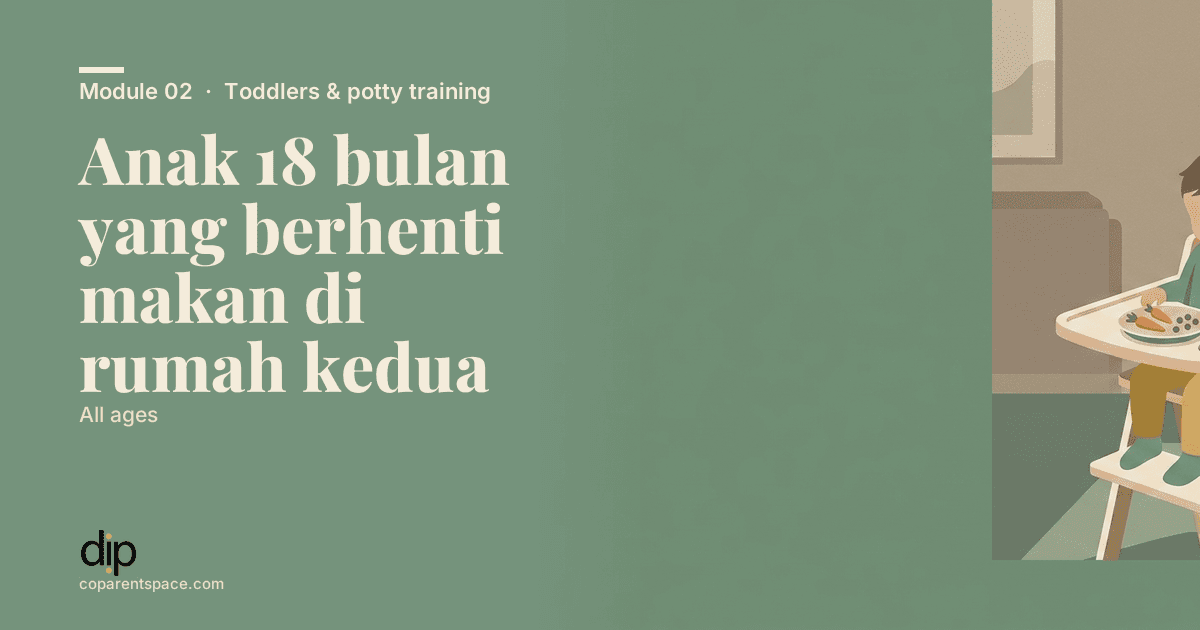 Anak 18 bulan yang berhenti makan di rumah kedua