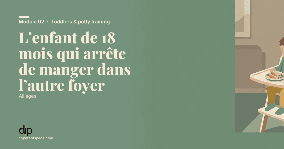 L’enfant de 18 mois qui arrête de manger dans l’autre foyer