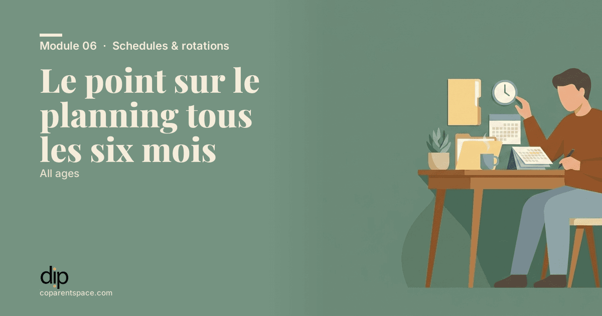 Le point sur le planning tous les six mois