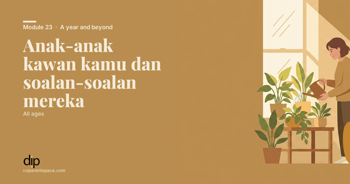 Anak-anak kawan kamu dan soalan-soalan mereka