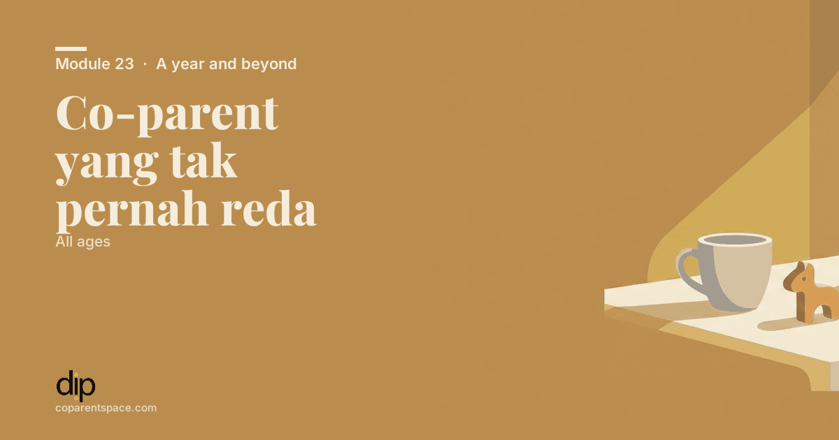 Co-parent yang tak pernah reda