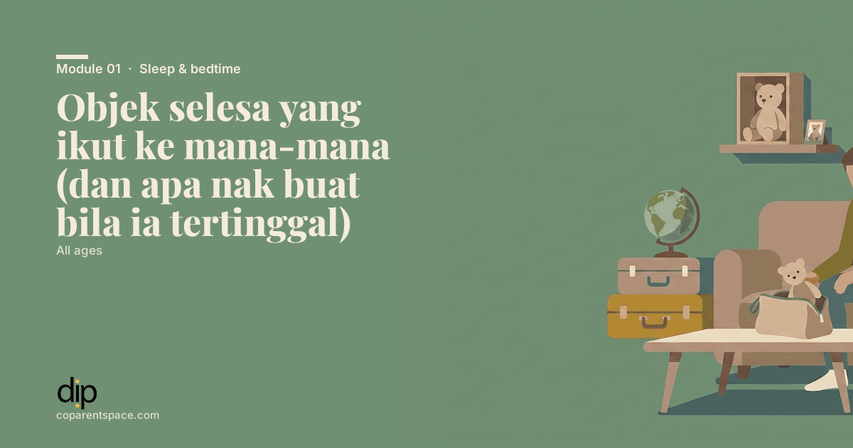 Objek selesa yang ikut ke mana-mana (dan apa nak buat bila ia tertinggal)