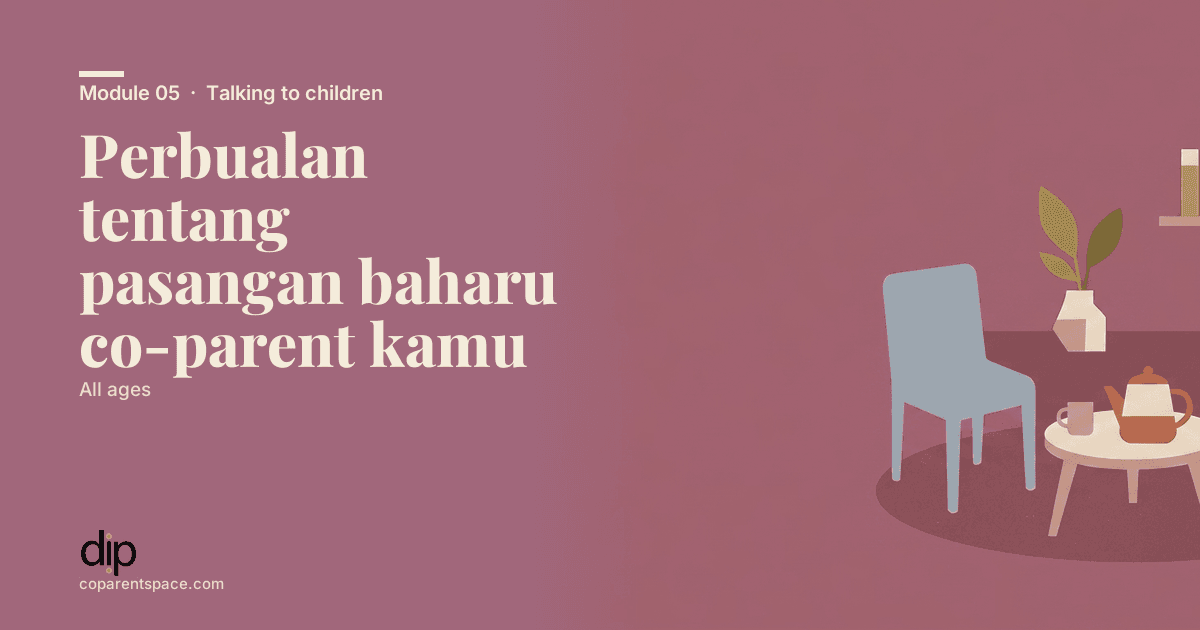 Perbualan tentang pasangan baharu co-parent kamu