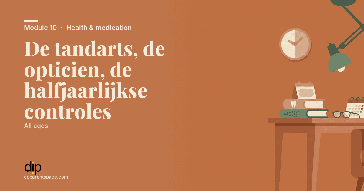 De tandarts, de opticien, de halfjaarlijkse controles