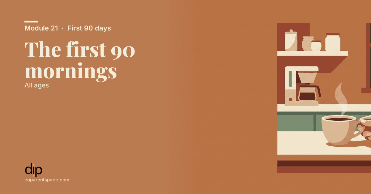 The first 90 mornings