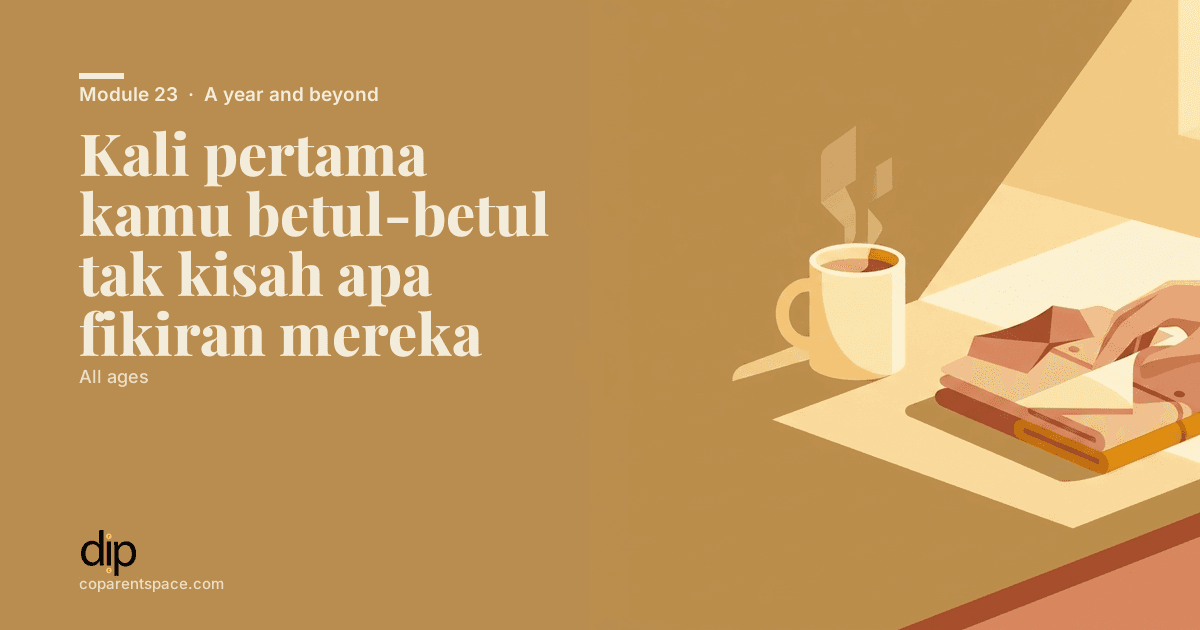 Kali pertama kamu betul-betul tak kisah apa fikiran mereka