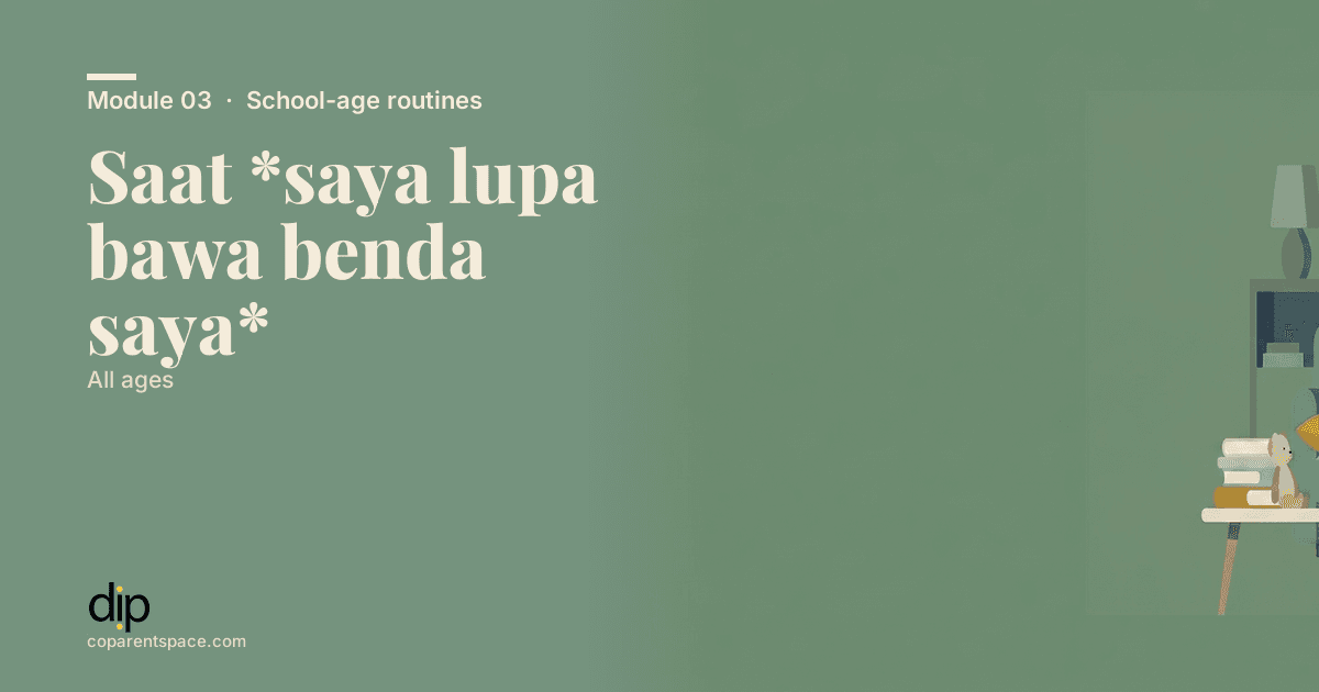 Saat *saya lupa bawa benda saya*