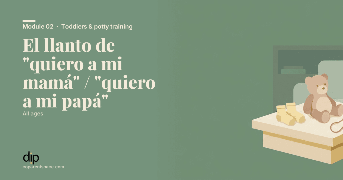 El llanto de "quiero a mi mamá" / "quiero a mi papá"