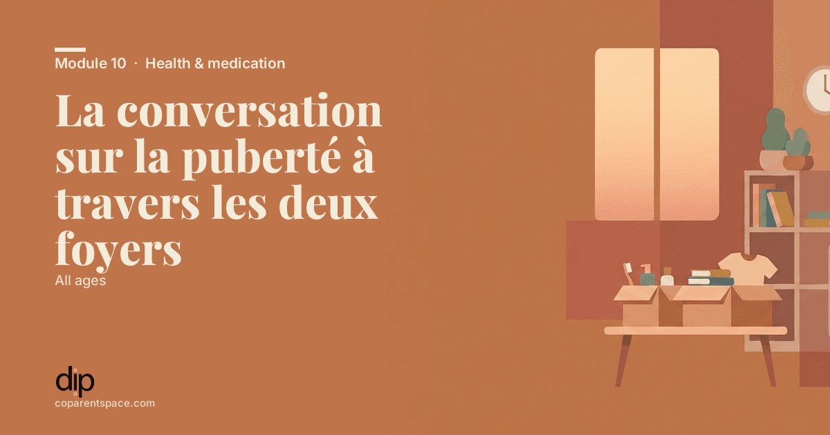 La conversation sur la puberté à travers les deux foyers