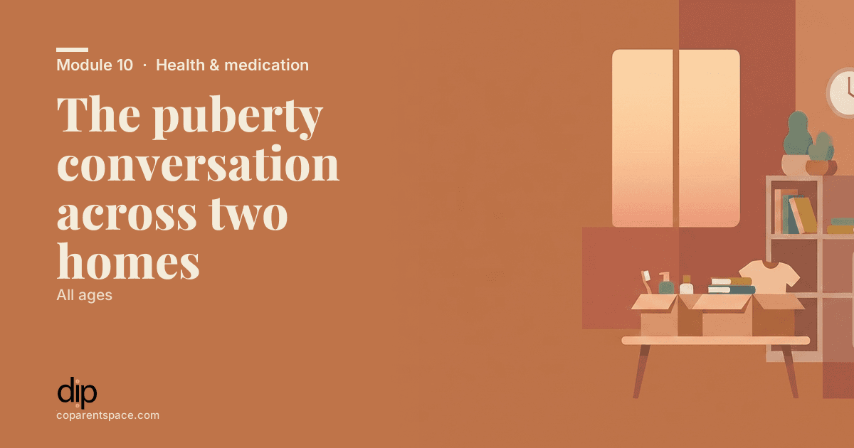 The puberty conversation across two homes