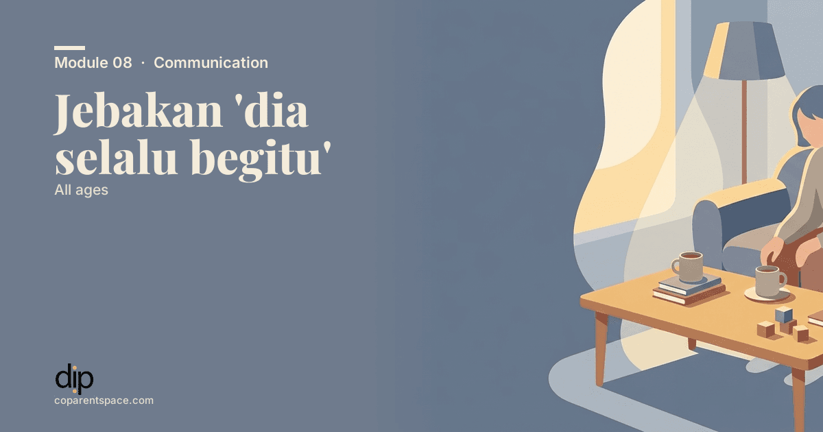 Jebakan 'dia selalu begitu'