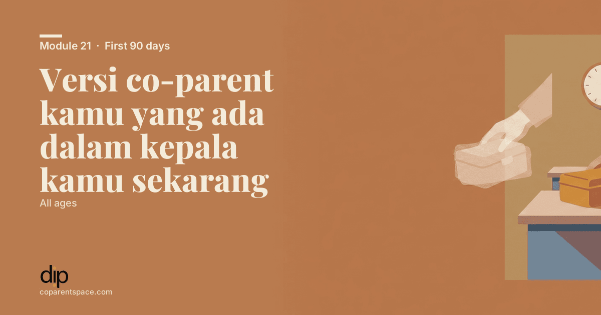 Versi co-parent kamu yang ada dalam kepala kamu sekarang
