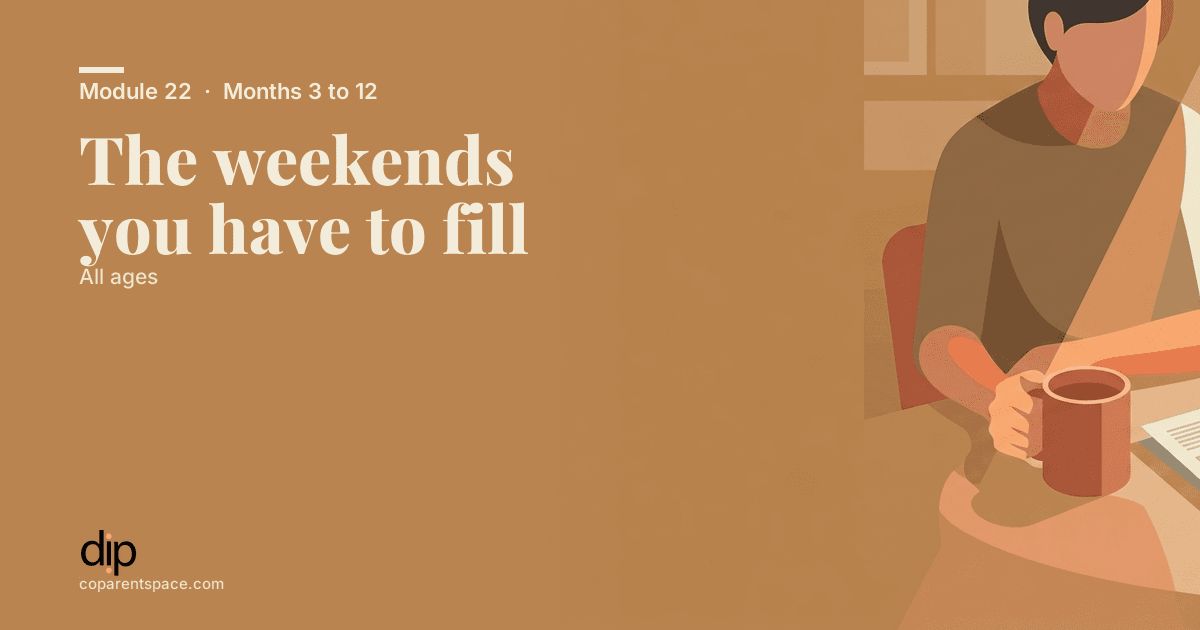 The weekends you have to fill