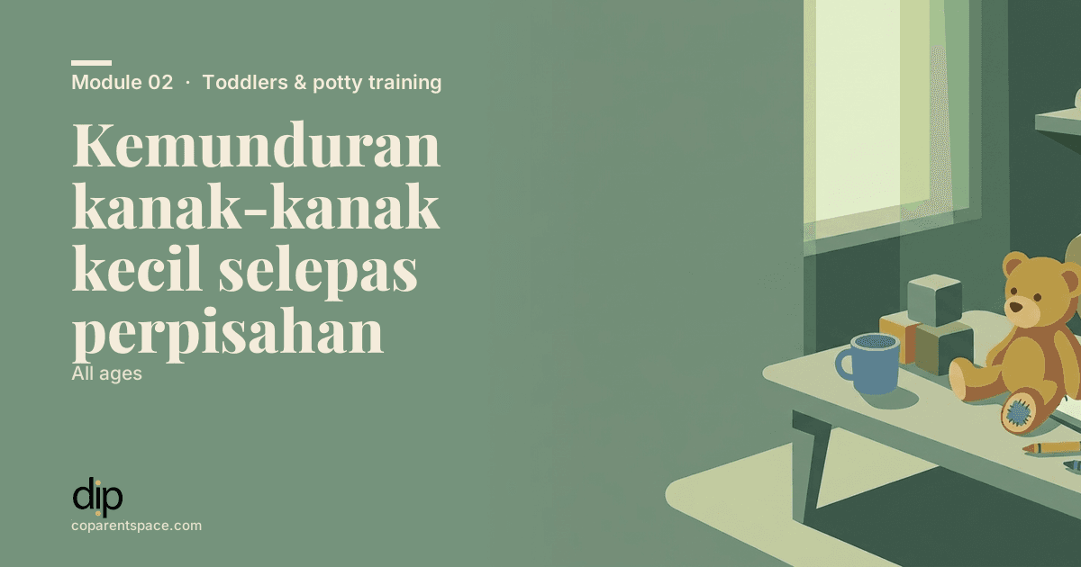 Kemunduran kanak-kanak kecil selepas perpisahan