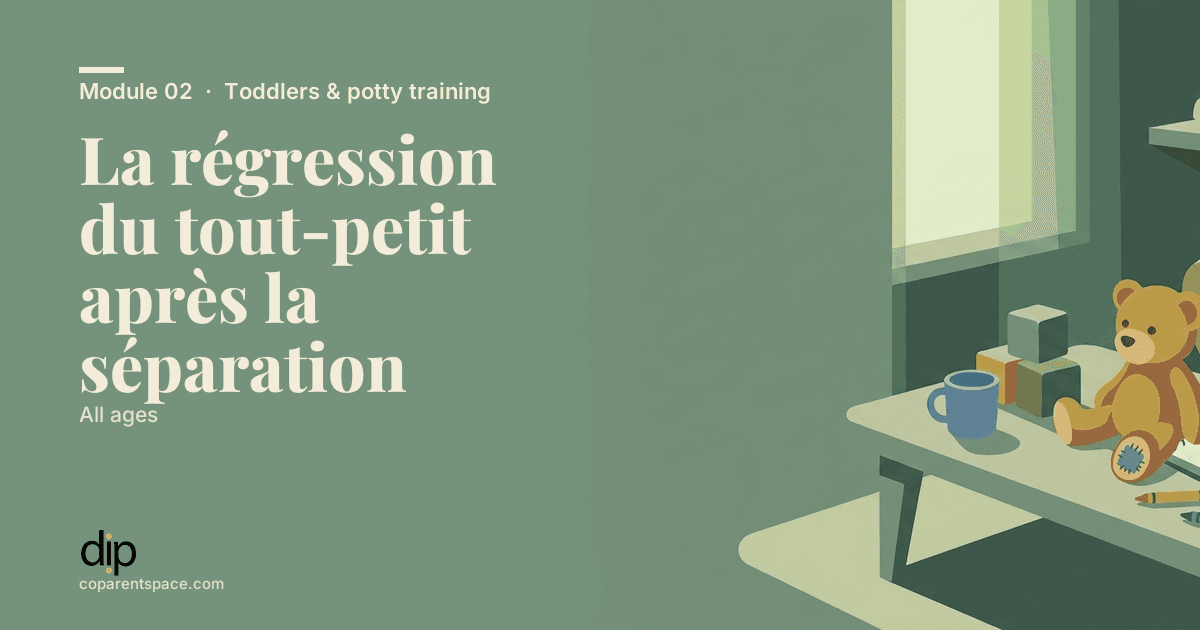 La régression du tout-petit après la séparation