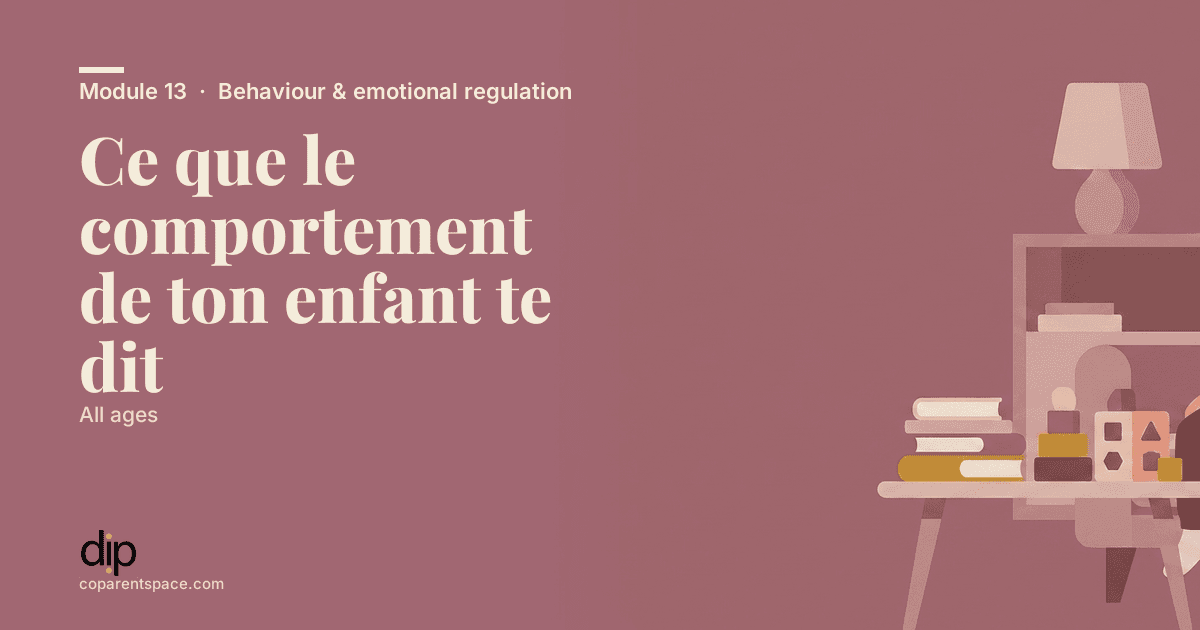 Ce que le comportement de ton enfant te dit