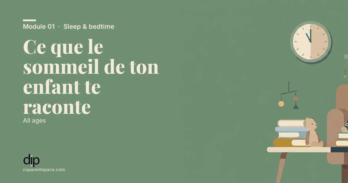 Ce que le sommeil de ton enfant te raconte