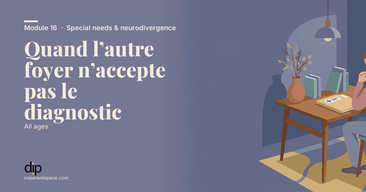 Quand l’autre foyer n’accepte pas le diagnostic