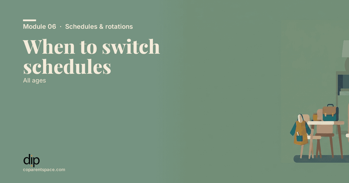 When to switch schedules