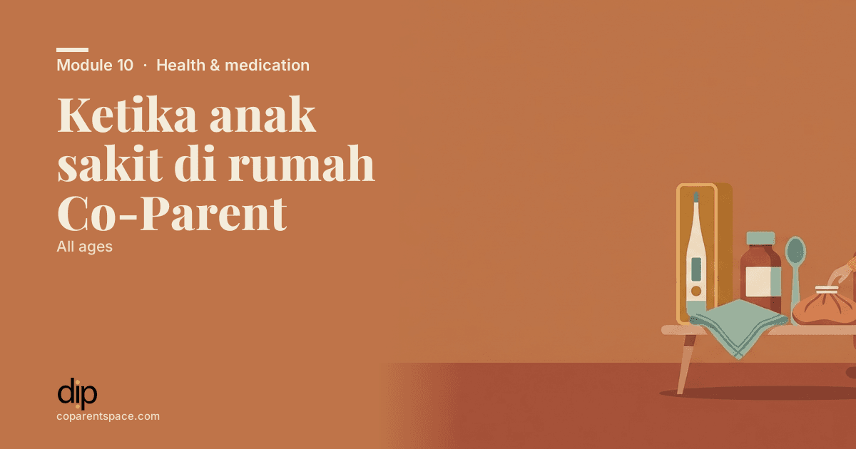 Ketika anak sakit di rumah Co-Parent