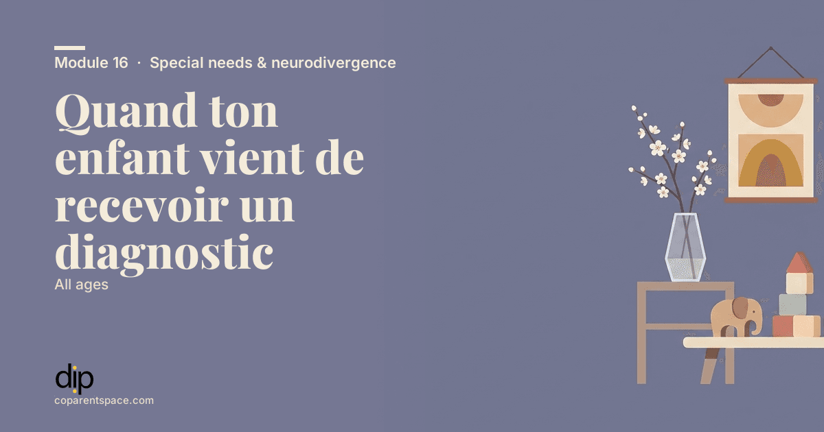 Quand ton enfant vient de recevoir un diagnostic