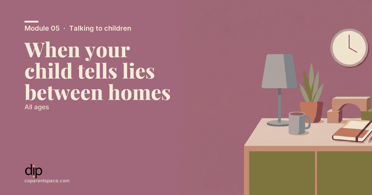 When your child tells lies between homes