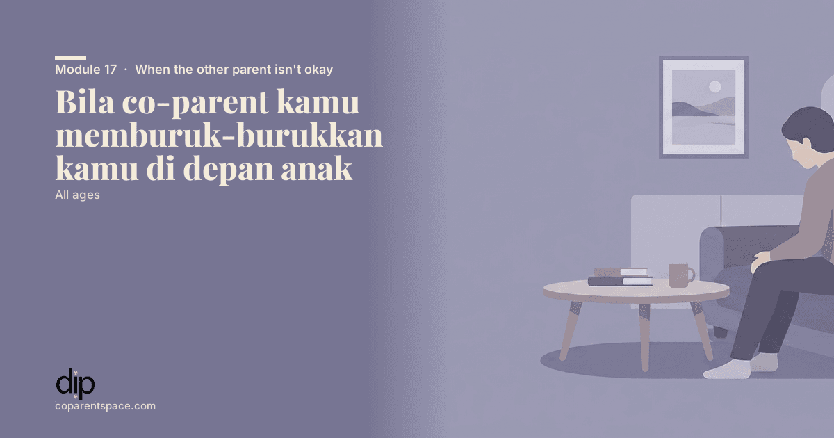 Bila co-parent kamu memburuk-burukkan kamu di depan anak