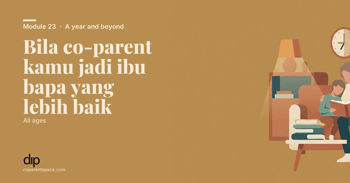 Bila co-parent kamu jadi ibu bapa yang lebih baik
