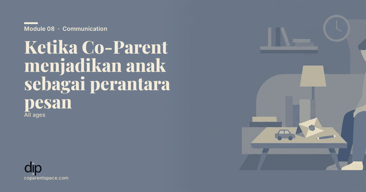 Ketika Co-Parent menjadikan anak sebagai perantara pesan