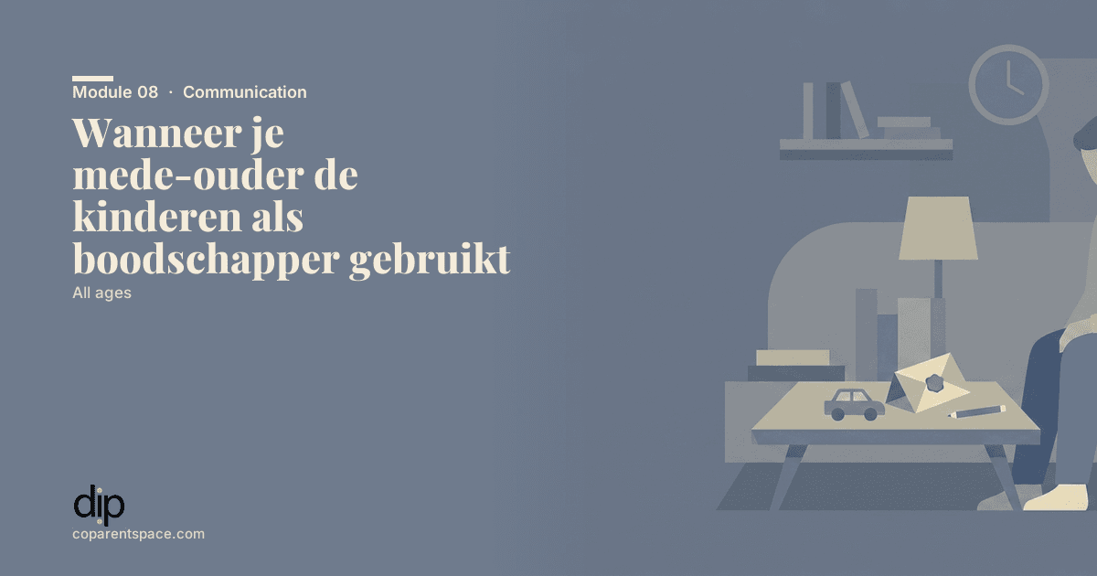 Wanneer je mede-ouder de kinderen als boodschapper gebruikt