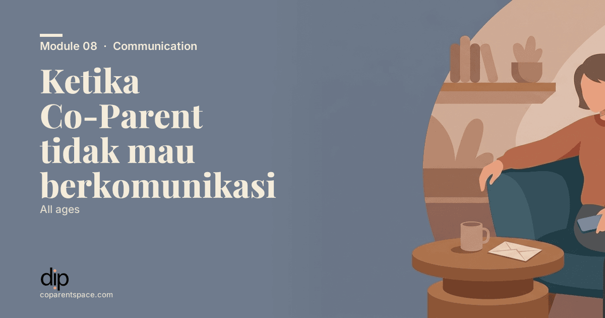Ketika Co-Parent tidak mau berkomunikasi