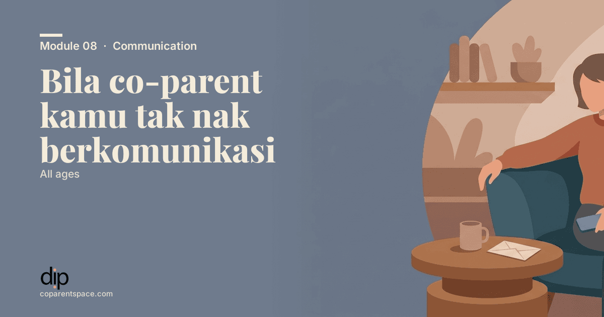 Bila co-parent kamu tak nak berkomunikasi