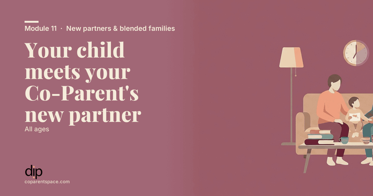 Your child meets your Co-Parent's new partner